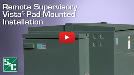 Remote Supervisory Vista Pad-Mounted Installation
